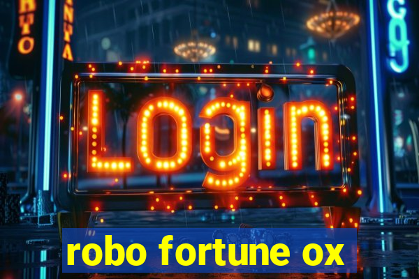 robo fortune ox